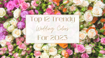 Top 12 Wedding Colors Trending in 2023
